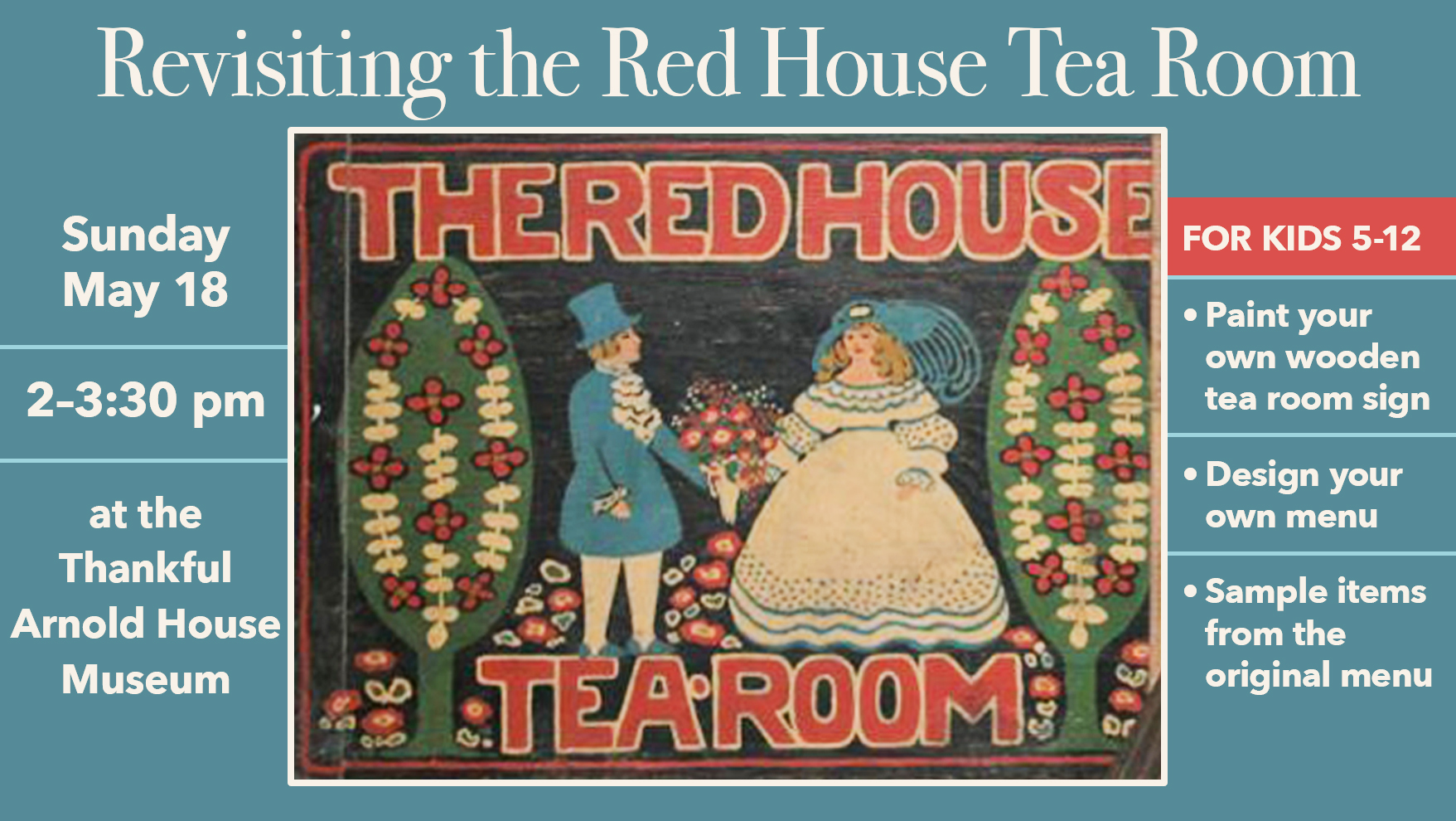 Historic sign from The Red House Tea Room with event details that match the text on the page
